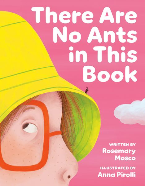 Rosemary Mosco: There Are No Ants in This Book, Buch
