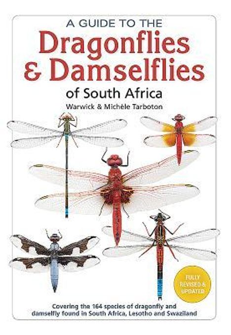 Warwick Tarboton: A Guide to the Dragonflies &amp; Damselflies of South Africa: Covering the 164 Species of Dragonfly and Damselfly Found in South Africa, Lesotho and Swazi, Buch