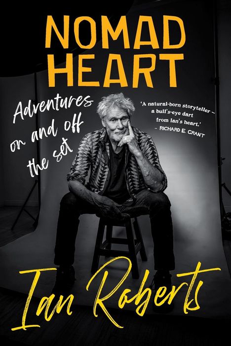 Ian Roberts: NOMAD HEART - Adventures on and off the set, Buch