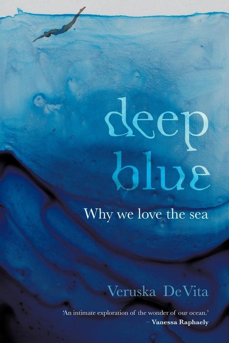 Veruska de Vita: DEEP BLUE - Why we love the sea, Buch
