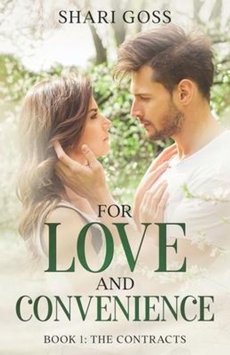 Shari Goss: For Love and Convenience: Book 1: The Contracts Series, Buch