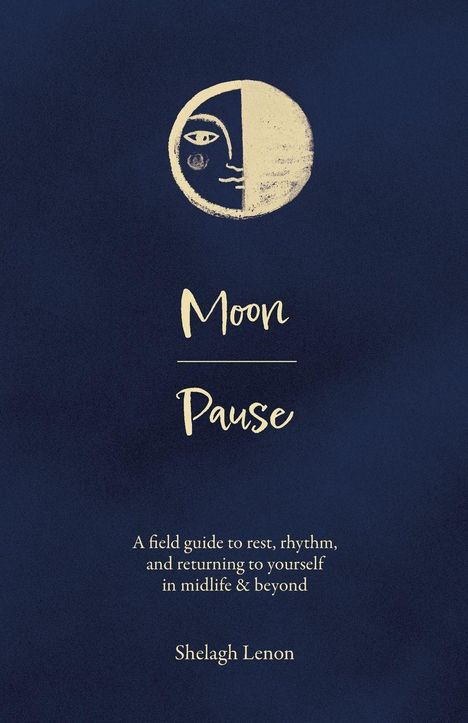 "Moon Pause" oben, darunter Beschreibung und Autor "Shelagh Lenon". Illustration: Halb Gesicht, halb Mond.