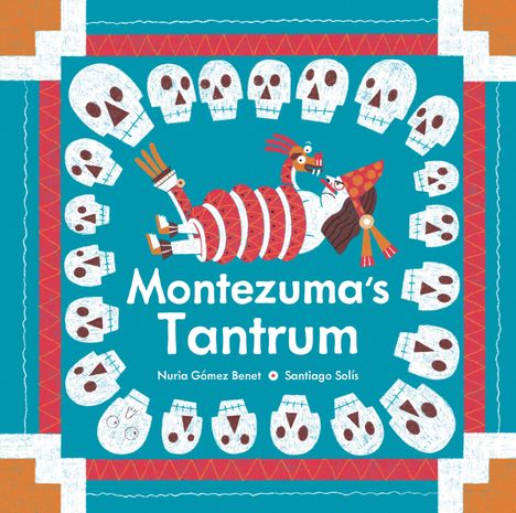 Nuria Gómez Benet: Montezuma's Tantrum, Buch
