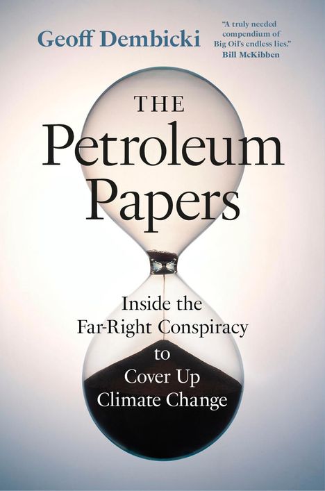 Geoff Dembicki: The Petroleum Papers, Buch
