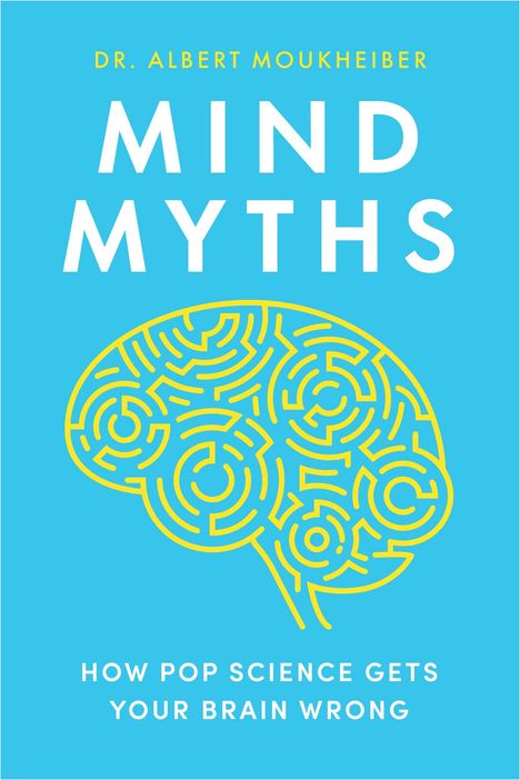 Text: "Dr. Albert Moukheiber Mind Myths How Pop Science Gets Your Brain Wrong." Illustration: Gelbes Gehirn-Labyrinth auf blauem Hintergrund.