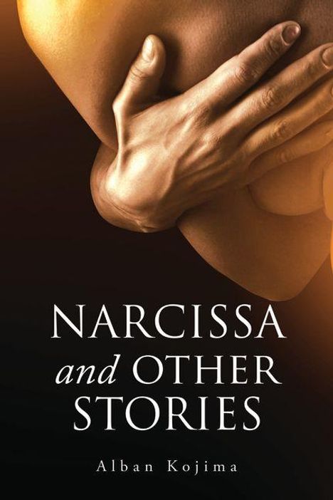 "Narcissa and Other Stories" von Alban Kojima. Ein Teil eines Körpers in warmem Licht, Hände umarmen den Rücken.