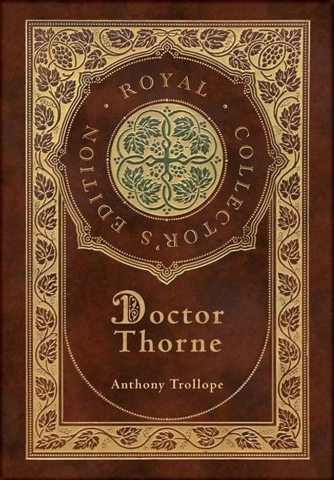 Trollope Anthony: Doctor Thorne (Royal Collector's Edition) (Case Laminate Hardcover with Jacket), Buch