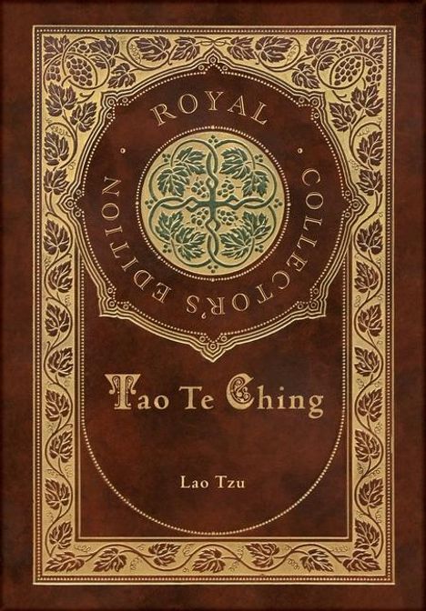 Lao Tzu: Tao Te Ching (Royal Collector's Edition) (Case Laminate Hardcover with Jacket), Buch