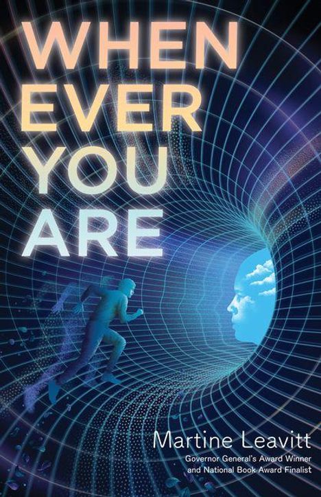 WHENEVER YOU ARE, Martine Leavitt. Person und Gesicht in einem digitalen Tunnel, futuristische Atmosphäre.