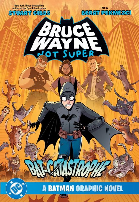 Text: „Bruce Wayne Not Super“, „Bat-Catastrophe“, „A Batman Graphic Novel“. Illustration von Bruce Wayne mit vielen Katzen.