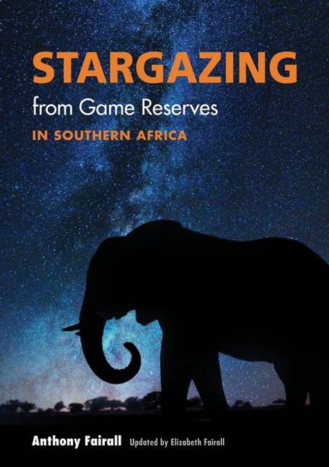 Anthony Fairall: Stargazing from Game Reserves in Southern Africa, Buch
