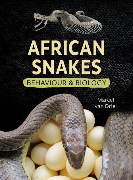 „AFRICAN SNAKES: BEHAVIOUR & BIOLOGY“. Eine Schlange windet sich um Eier, umgeben von einem Schlangenskelett.