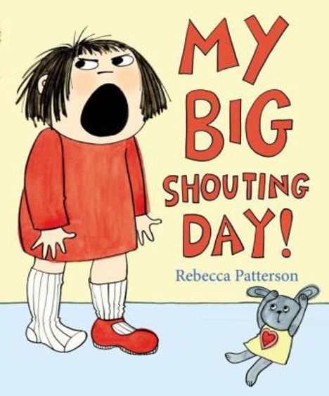 Rebecca Patterson: My Big Shouting Day, Buch