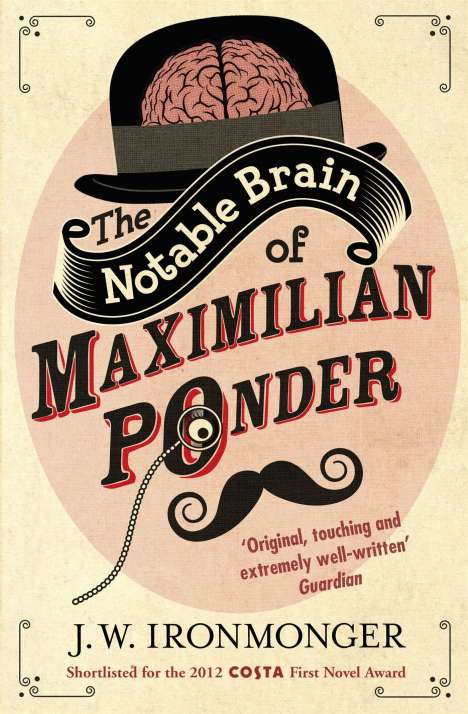 John Ironmonger: The Notable Brain of Maximilian Ponder, Buch