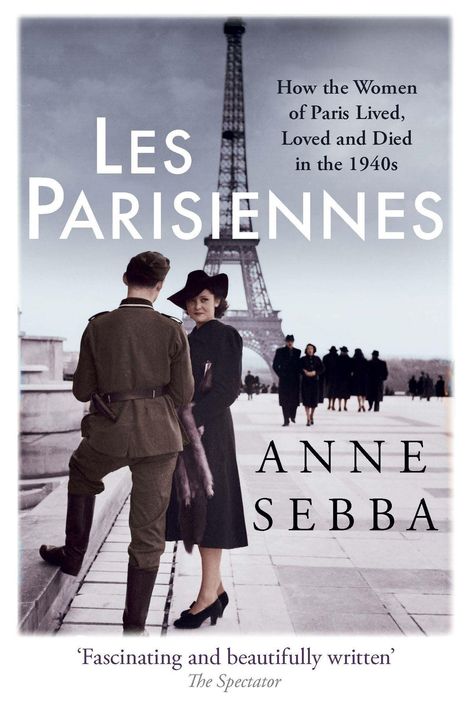 Anne Sebba: Les Parisiennes, Buch