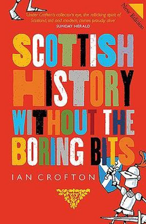 Ian Crofton: Scottish History Without the Boring Bits, Buch