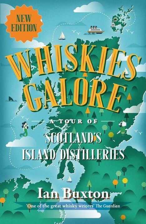 "New Edition. Whiskies Galore: A Tour of Scotland's Island Distilleries. Ian Buxton. Karte von schottischen Inseln."