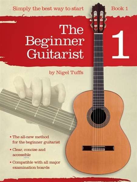 The Beginner Guitarist - Book 1: Classical Guitar Method, Buch