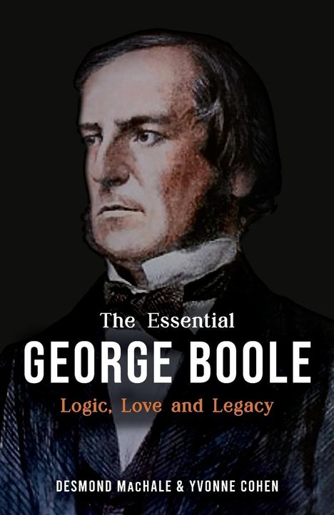 Des Machale: The Essential George Boole, Buch