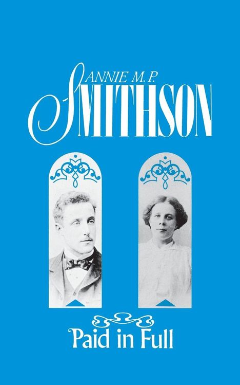 Annie M. P. Smithson: Paid in Full, Buch