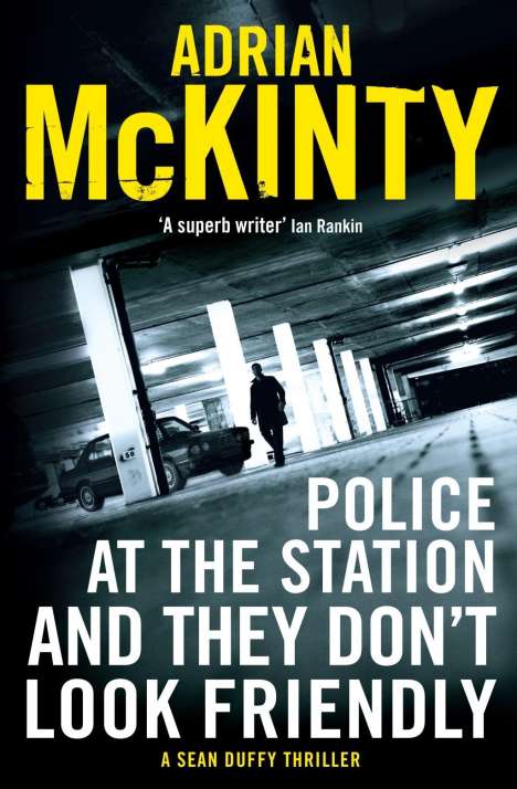 Adrian McKinty: Police at the Station and They Don't Look Friendly, Buch