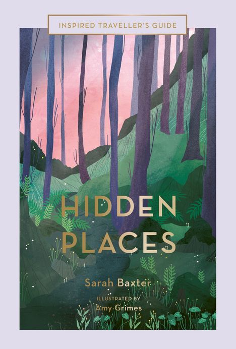 Sarah Baxter: Hidden Places, Buch
