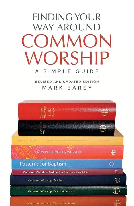 Mark Earey: Finding Your Way Around Common Worship, Buch