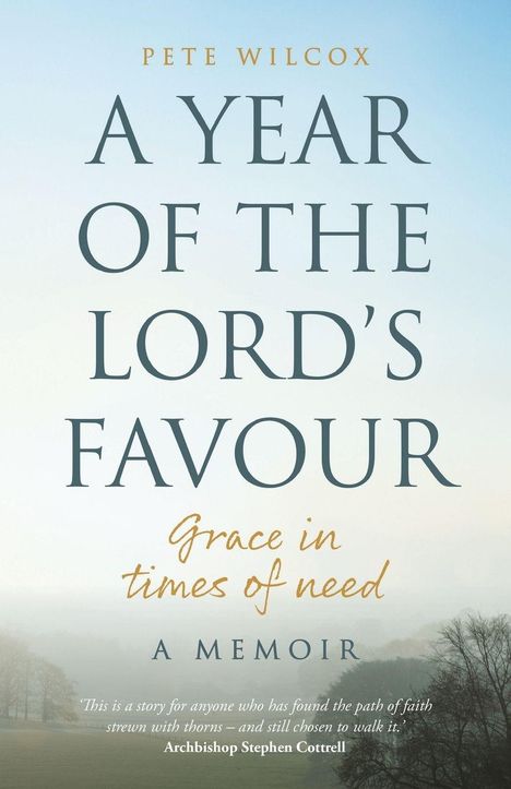 "A Year of the Lord's Favour: Grace in times of need" von Pete Wilcox, ein Zitat von Stephen Cottrell unten, Bäume im Nebel.