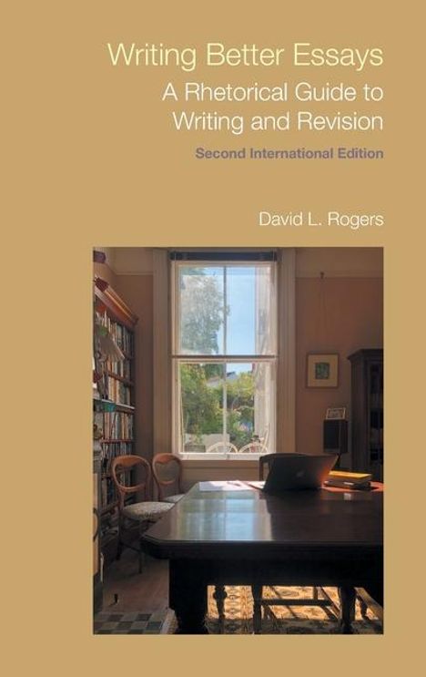 David L Rogers: Writing Better Essays, Buch