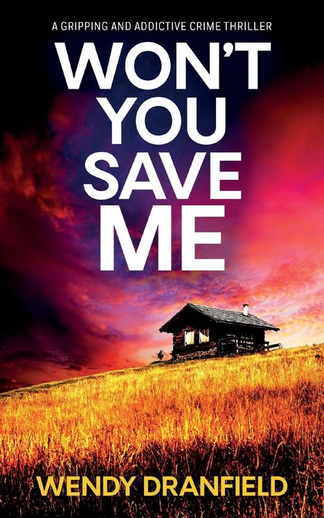Wendy Dranfield: Won't You Save Me, Buch