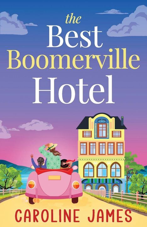 "The Best Boomerville Hotel" oben und "Caroline James" unten. Illustration eines pinken Autos vor einem Hotel.
