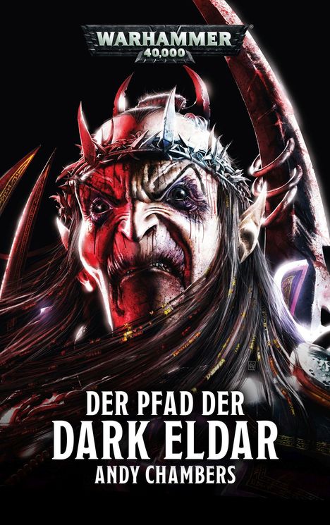 Andy Chambers: Chambers, A: Warhammer 40.000 - Der Pfad der Dark Eldar, Buch