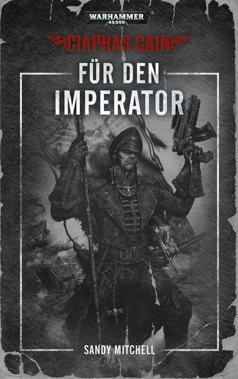 Sandy Mitchell: Mitchell, S: Warhammer 40.000 - Für den Imperator, Buch