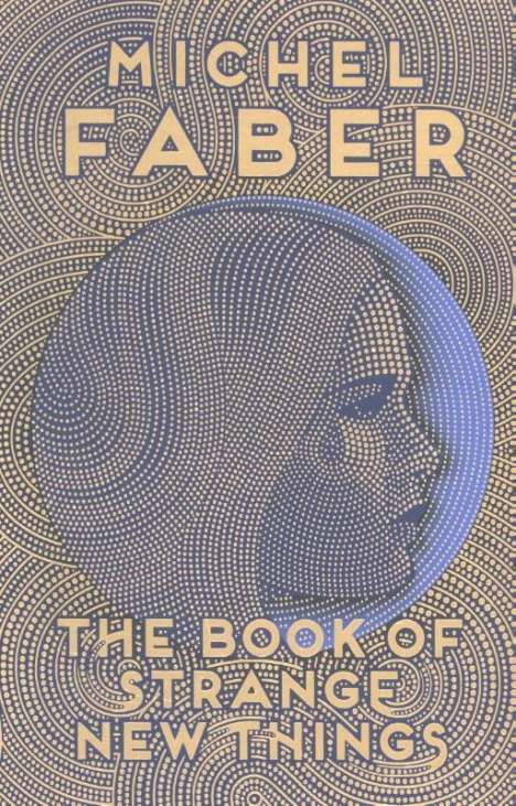 Michel Faber: The Book of Strange New Things, Buch
