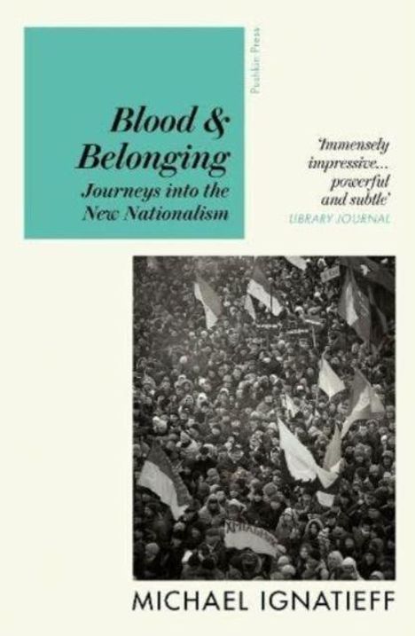 Michael Ignatieff: Blood & Belonging, Buch