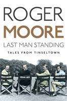 Roger Moore: Moore, R: Last Man Standing, Buch