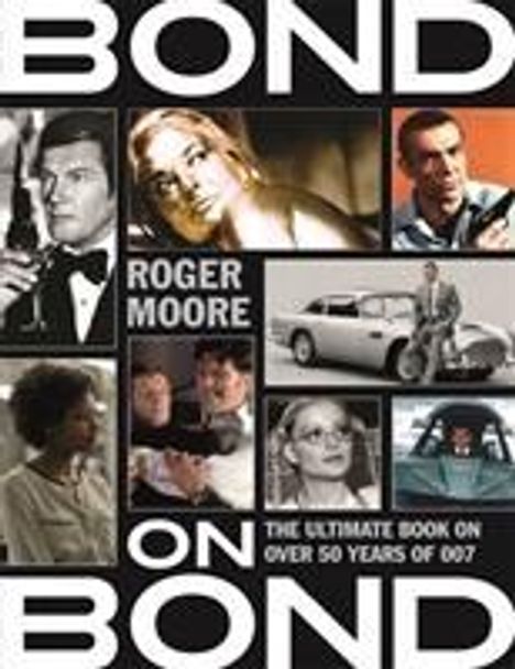 Roger Moore: Moore, R: Bond on Bond, Buch