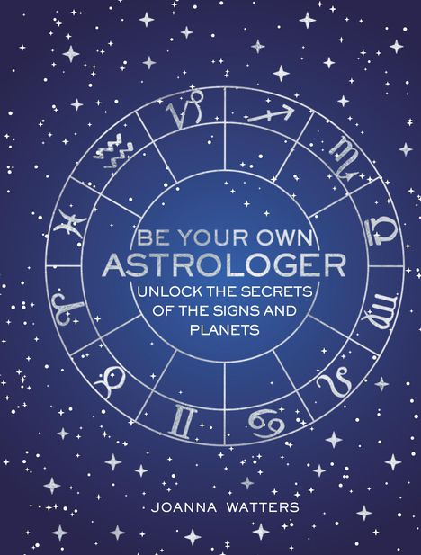 Joanna Watters: Be Your Own Astrologer, Buch