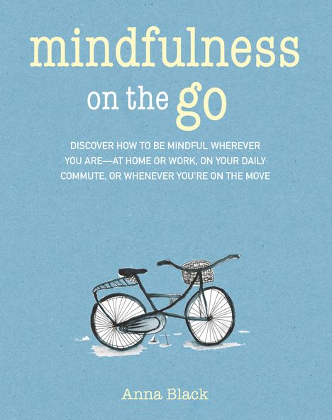 Anna Black: Mindfulness on the Go, Buch