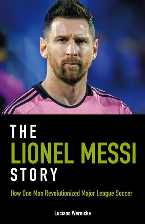 Luciano Wernicke: The Lionel Messi Story, Buch