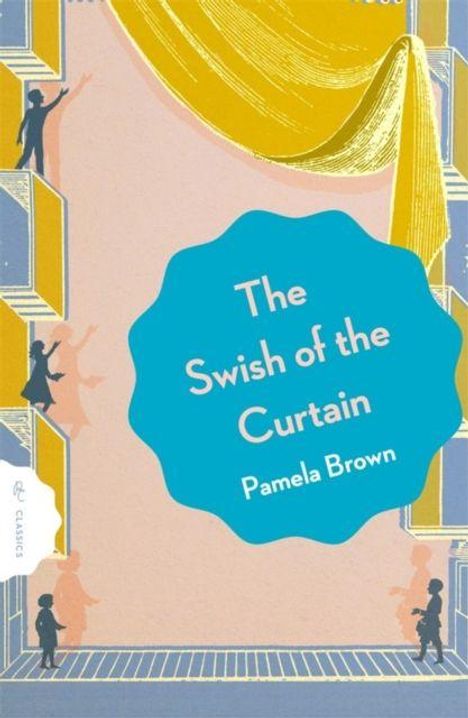 "The Swish of the Curtain" von Pamela Brown, Illustration mit Figuren auf Theaterbühnen, goldenen Vorhängen, blauem Schild.