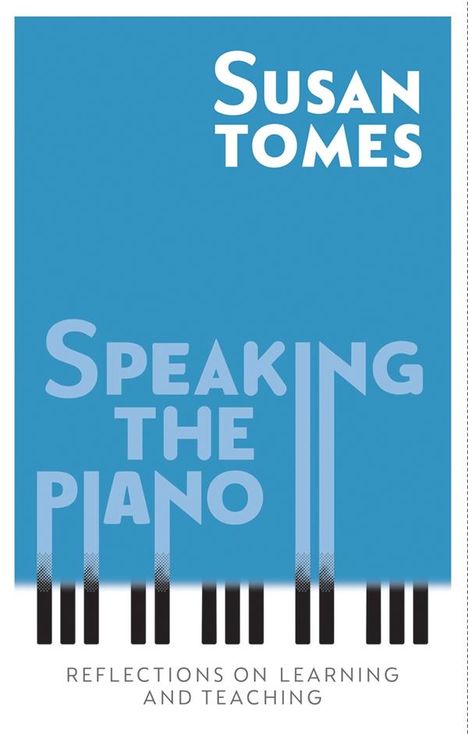 Susan Tomes: Speaking the Piano, Buch