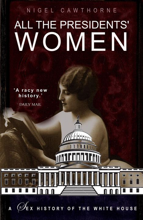 Nigel Cawthorne: All the Presidents' Women, Buch