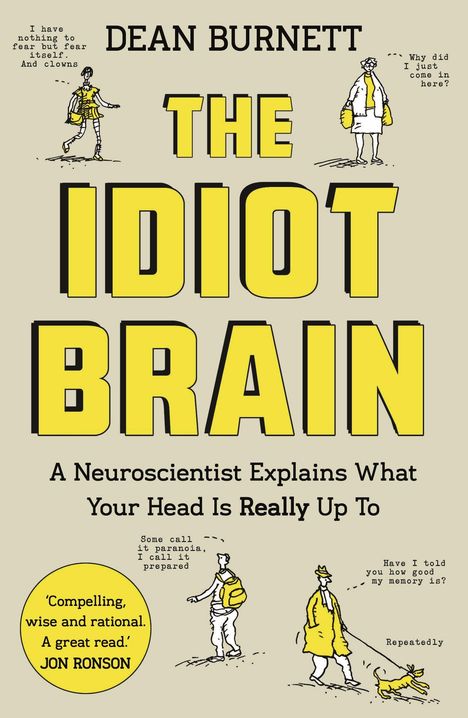 Dean Burnett: The Idiot Brain, Buch