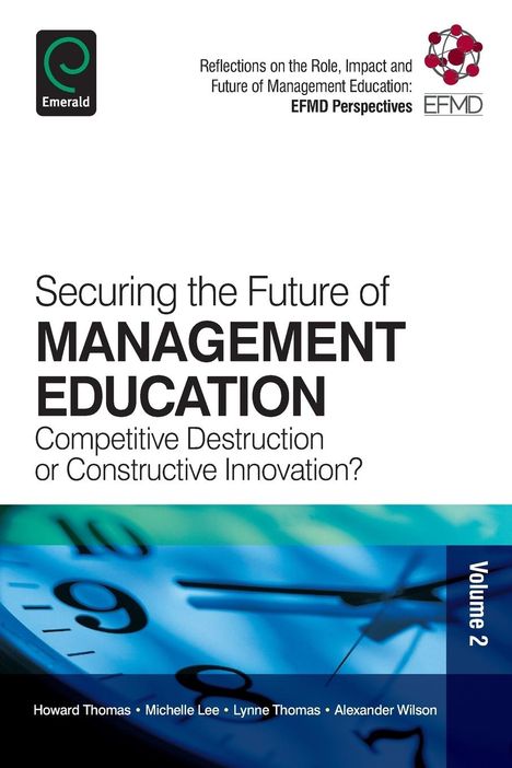 Howard Thomas: Securing the Future of Management Education, Buch