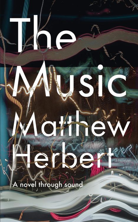 Matthew Herbert: The Music, Buch