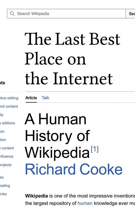 Artikelüberschrift: "The Last Best Place on the Internet". Titel: "A Human History of Wikipedia". Autor: Richard Cooke.