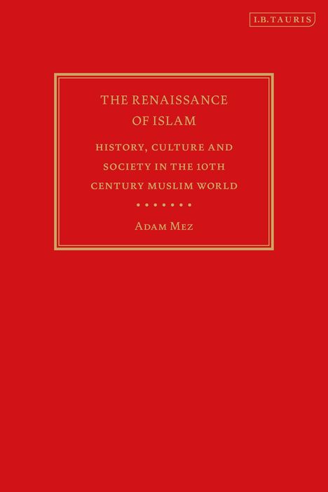 Adam Mez: The Renaissance of Islam, Buch