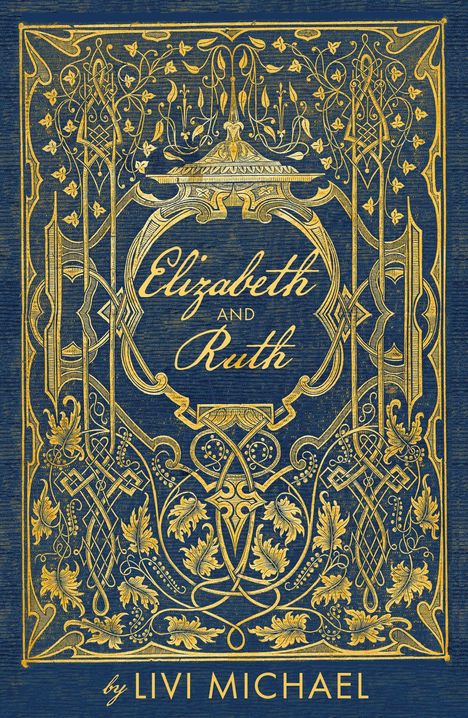 Livi Michael: Elizabeth and Ruth, Buch