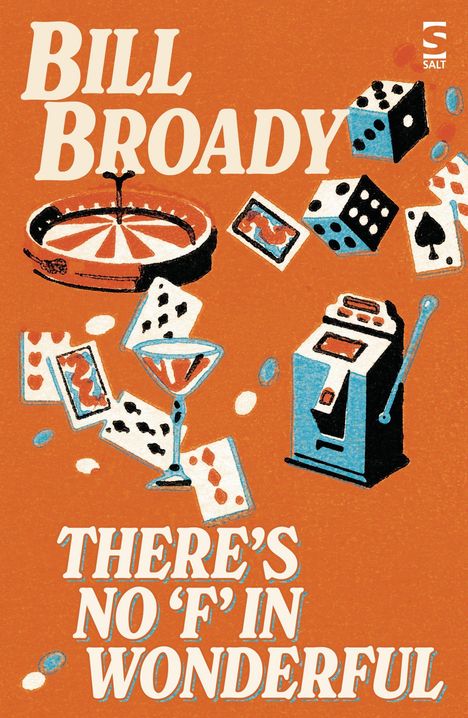„Bill Broady, There's No 'F' in Wonderful.“ Illustration mit Spielkarten, Würfeln, Cocktails, Roulette und einarmigem Bandit.